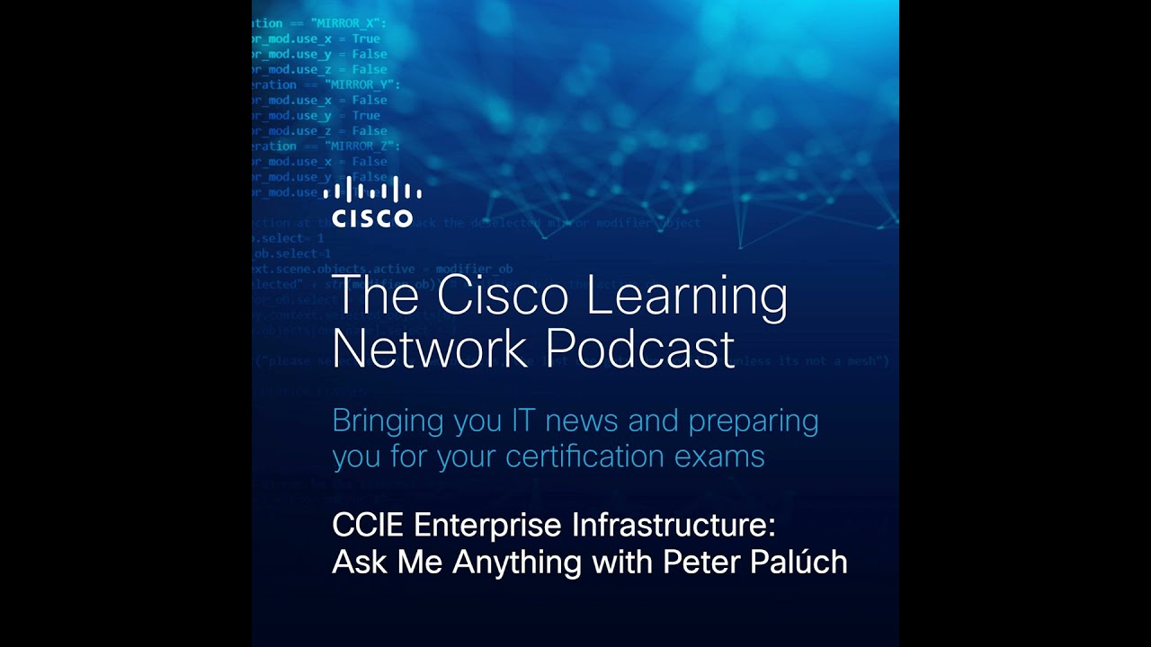 CCIE Enterprise Infrastructure: Ask Me Anything with Peter Palúch