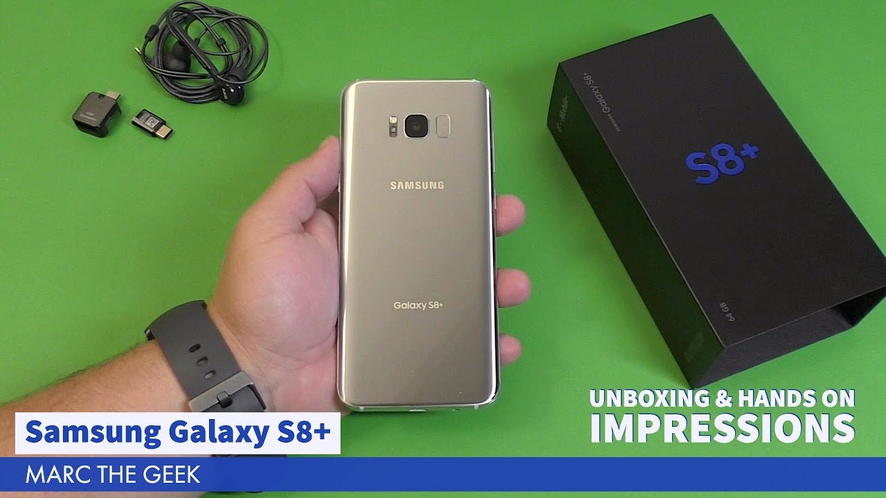 Samsung Galaxy S8+ Unboxing & Hands On Impressions
