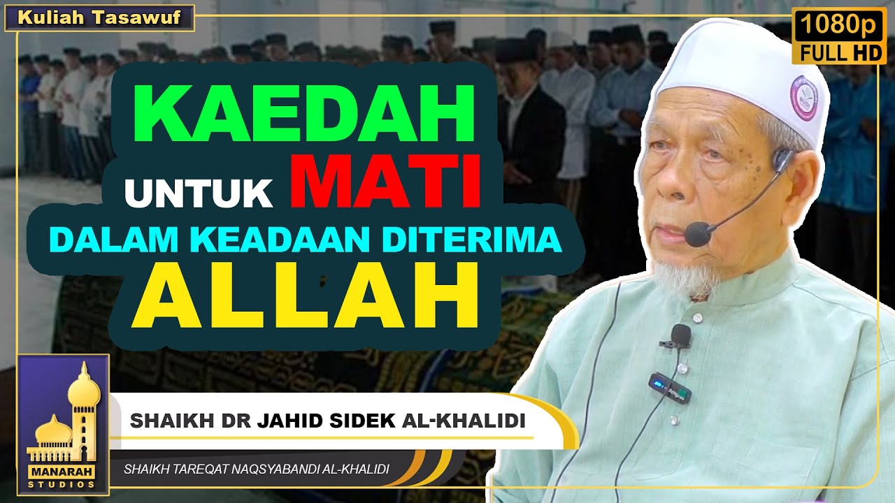 Amalan Persiapan Untuk Mati - Shaikh Dr Jahid Sidek Al-Khalidi