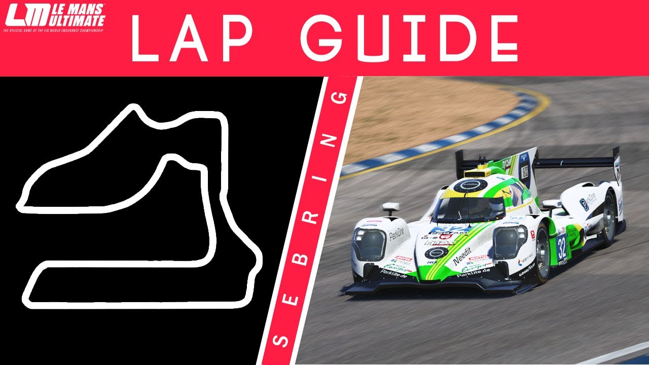 Sebring Lap Guide — Le Mans Ultimate (LMP2)