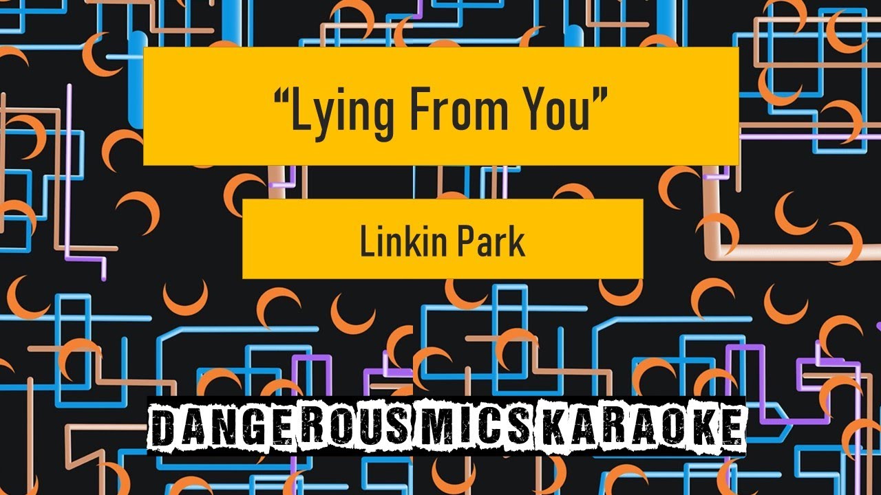 Lying From You -- Linkin Park [Karaoke Instrumental, no backing Vocals]