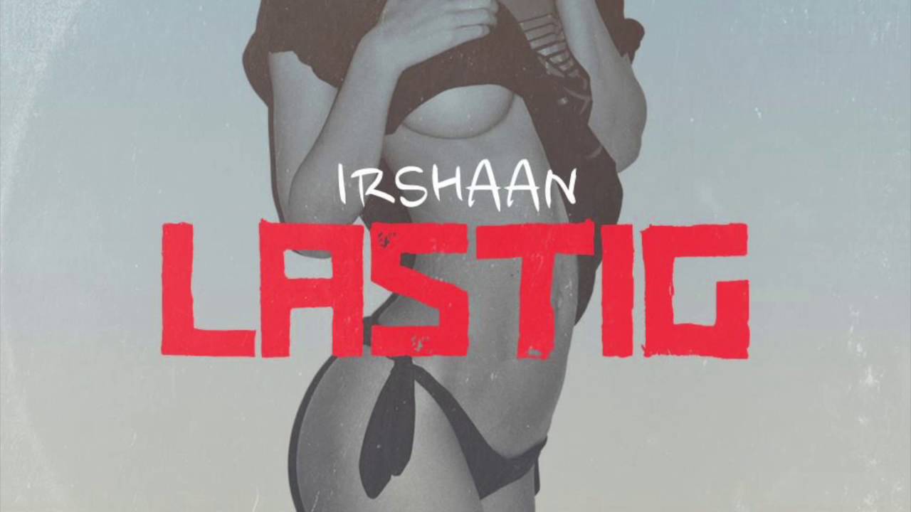 Irshaann - Lastig