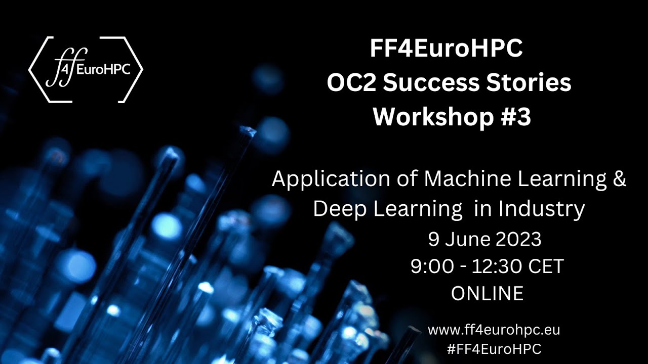 FF4EuroHPC Success Stories Workshop #3: Application of Machine Learning in Industry
