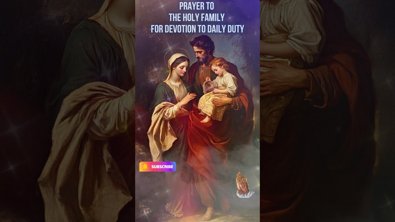 🙏 Prayer to the Holy Family for Devotion to Daily Duty ✝️💒🕊️