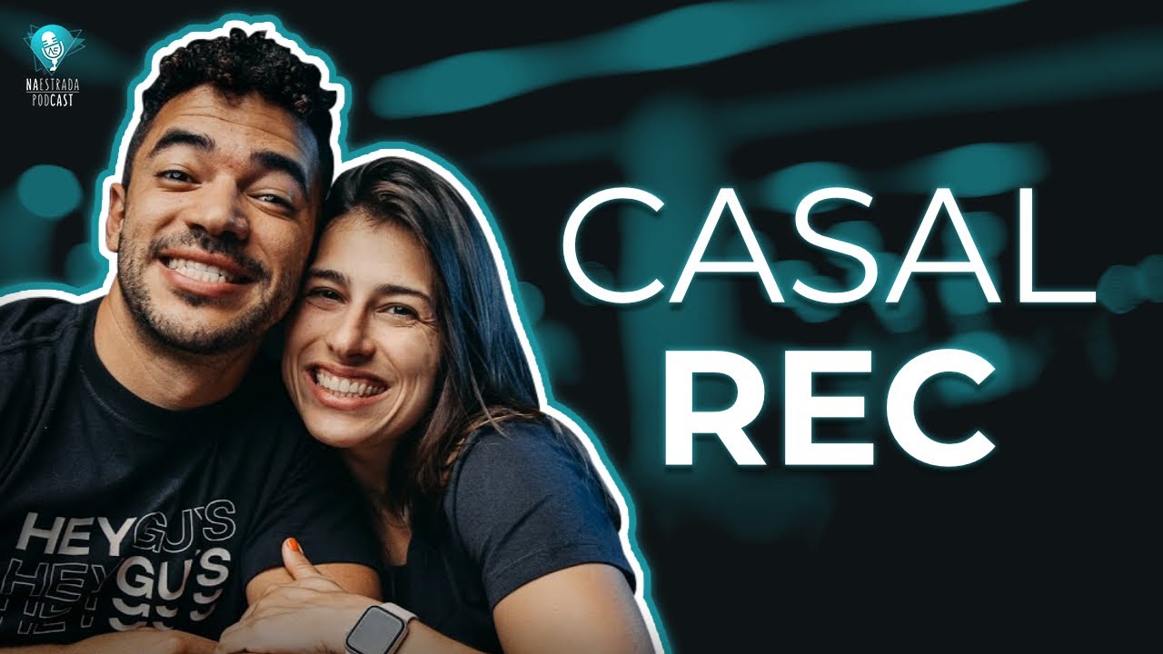 #08 | A HISTÓRIA DO CASAL DE FILMMAKERS QUE FIZERAM CARREIRA NO YOUTUBE!  Ft. Casal Rec