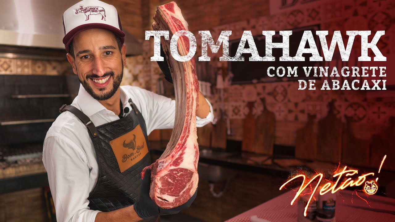 Tomahawk com Vinagrete de Abacaxi! | Netão! Bom Beef #36
