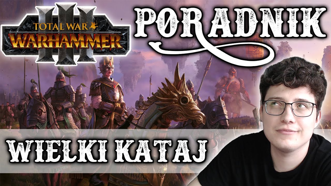 Total War: Warhammer 3 Poradnik 6 PL" Wielki Kataj | Najmocniejsza Artyleria i Znakomici strzelcy?"