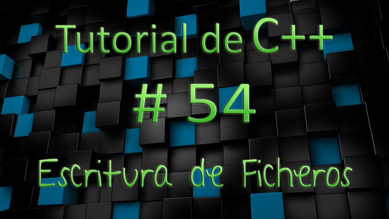 Tutorial de C++ en Español # 54 - Escritura de Ficheros