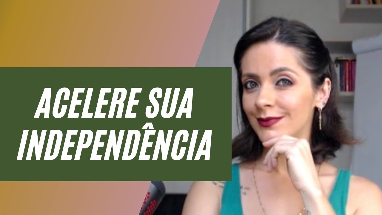 7 Hábitos Para Incluir Na Sua Rotina Hoje e Conquistar Sua Independência Financeira