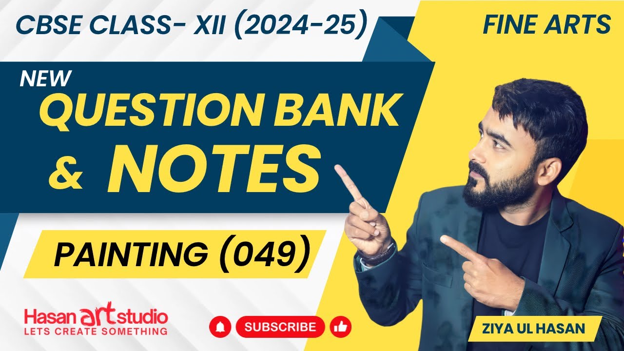 Painting Notes | Painting Questions Bank | CBSE class 12 painting