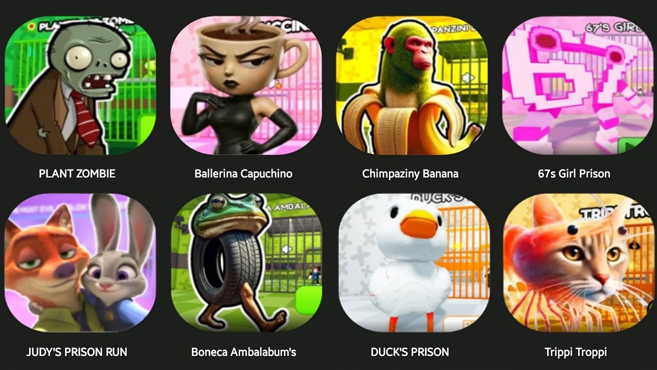 BALLERINA CAPPUCHINA,BONECA AMBALABU'S,JUDY'S PRISON RUN,CHIMPAZINI BANANA,PLANT ZOMBIE,67S PRISON