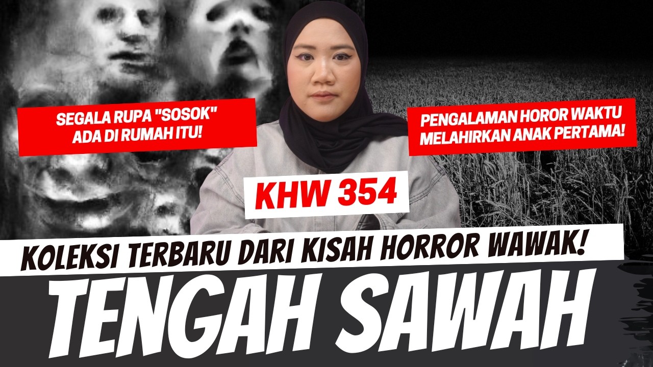 TENGAH SAWAH - KHW PART 354