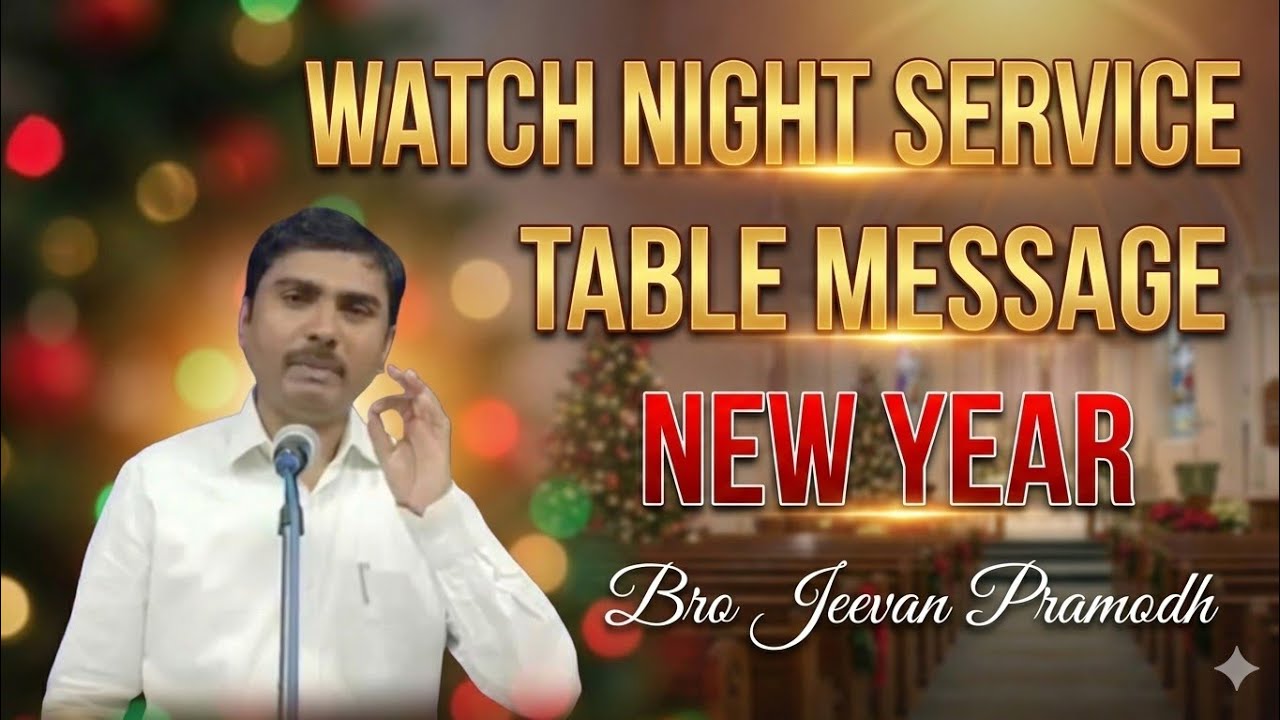 || Bro.Jeevan Pramodh || Watch Night Service || Table Message || #hebron || Hebron Messages ||#new 