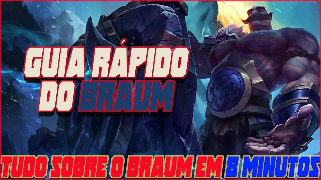 💪🏼COMO JOGAR DE BRAUM EM 8 MINUTOS - GUIA COMPLETO💪🏼(FALA DO CHAMP)