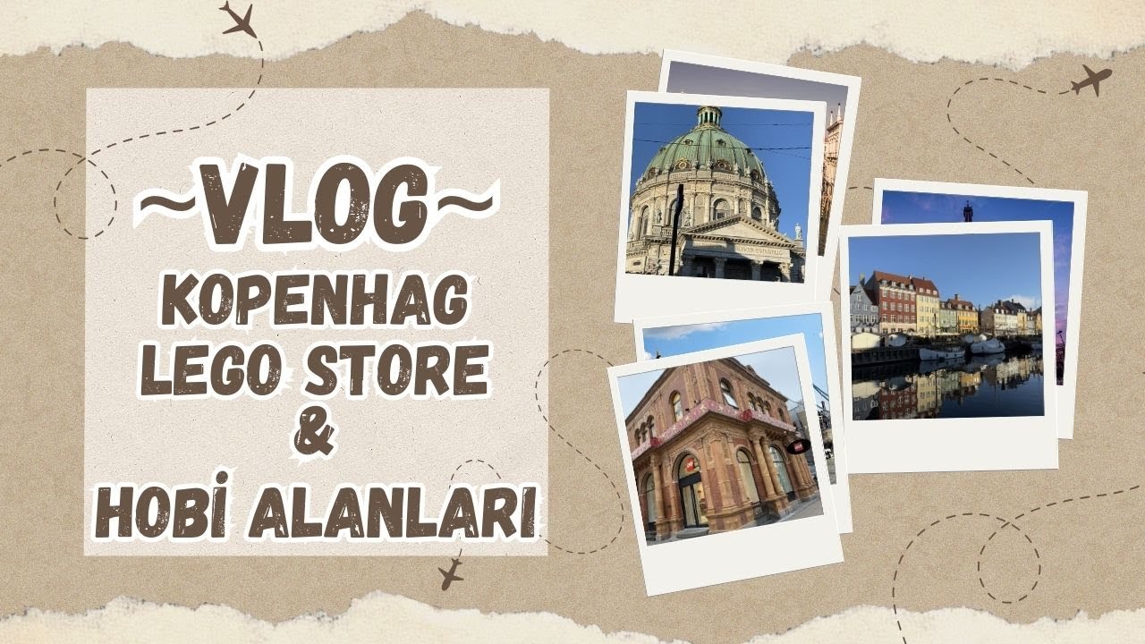 VLOG😍 KOPENHAG LEGO MAĞAZALARINDAKİ HAZİNELER: Türkiye ile Kıyaslama | Yeni Botanik Garden 21353