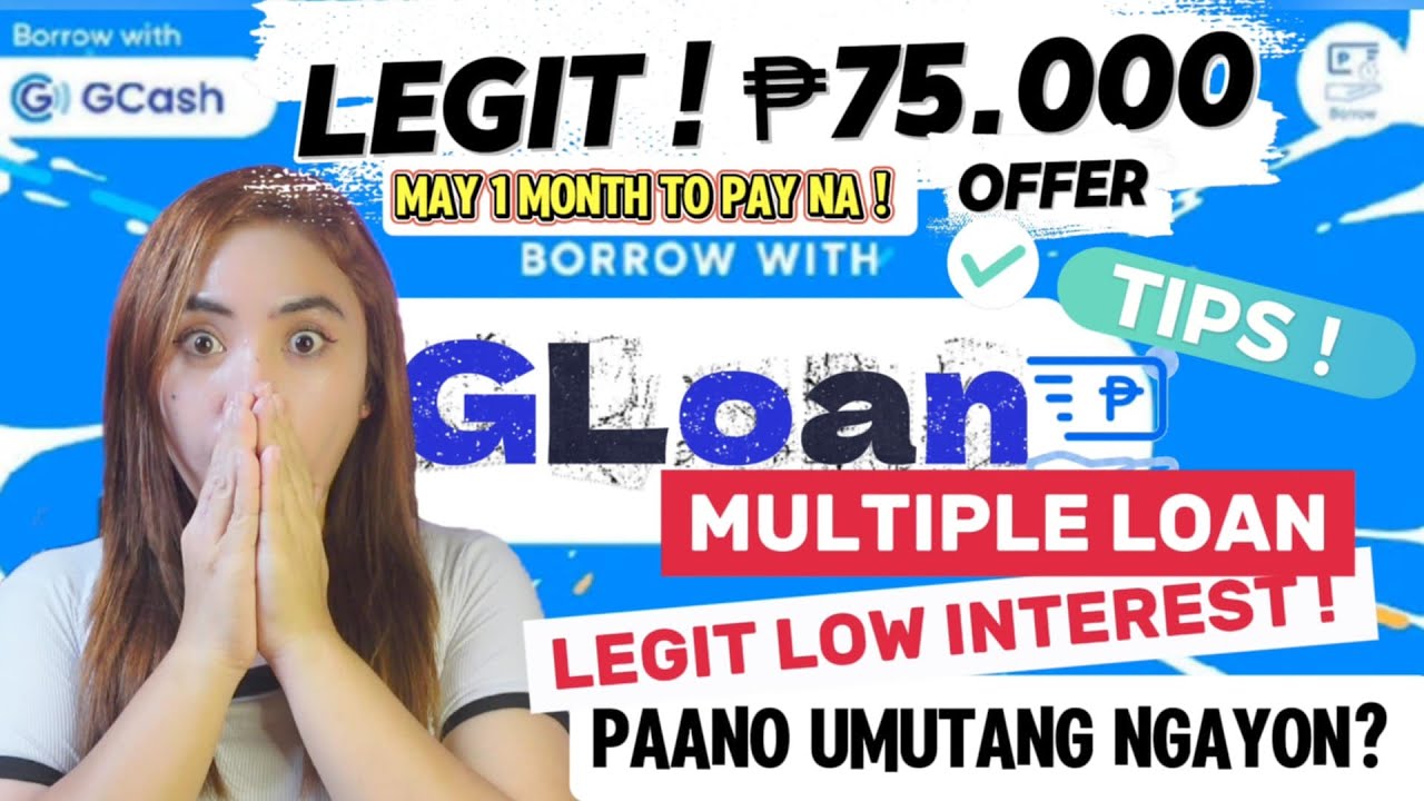 GLOAN BIGGEST UPDATE!  LEGIT! 75,000 OFFER KO + TIPS  PAANO !! PWEDE MULTIPLE LOAN AT LOW INTEREST!