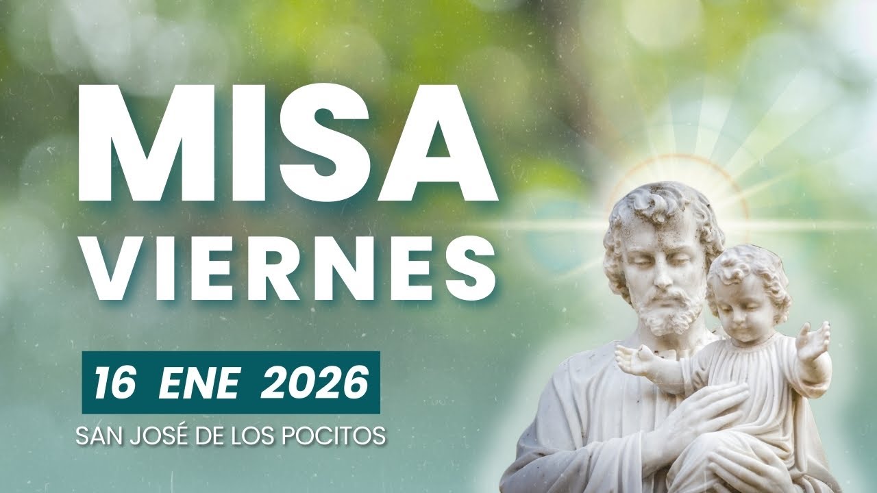 MISA - Viernes 16 Enero 2026