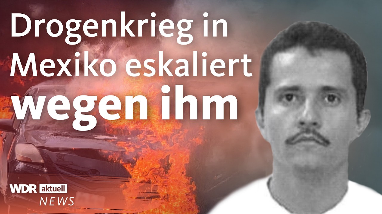 Nach Tod von Drogenboss El Mencho: Schwere Ausschreitungen in ganz Mexiko | WDR aktuell