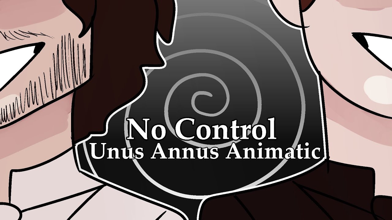 No Control (Unus Annus Animatic)