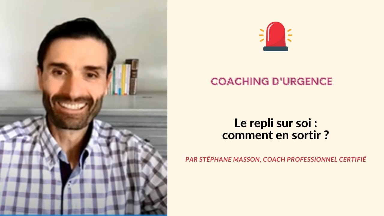 Le repli sur soi  [ par Stéphane Masson, coach en développement et psychopraticien ] 🤝