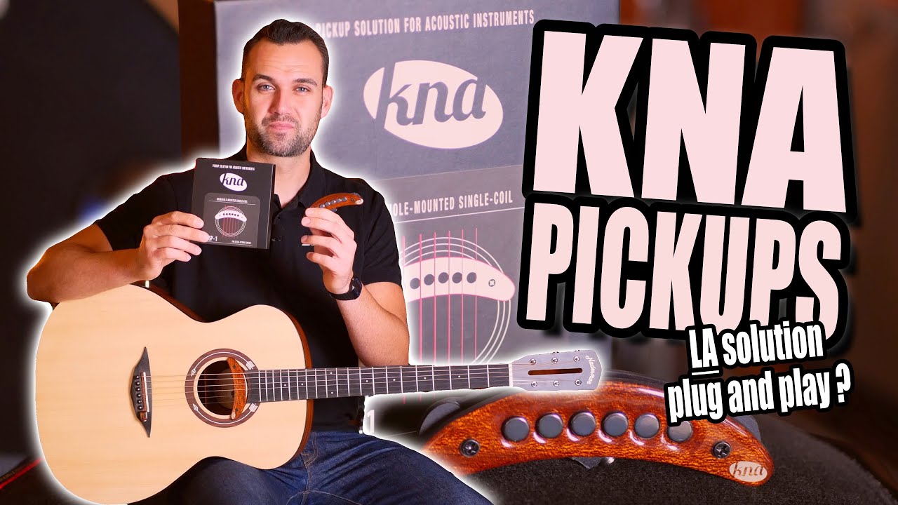 KNA PICKUPS : LA solution plug and play pour amplifier sa guitare acoustique ?