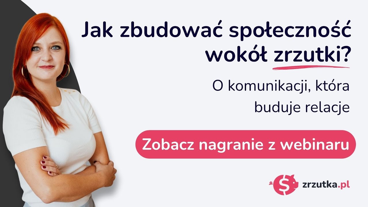 Jak zbudować społeczność wokół zrzutki? | O komunikacji, która buduje relacje | Zrzutka.pl x Armiger
