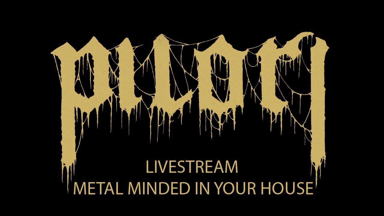 PILORI - Livestream @ Metal Minded In Your House 2021