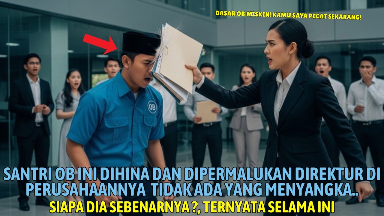 DIREKTUR SOMBONG HINA SANTRI OB INI — TAK LAMA KEMUDIAN, SELURUH GEDUNG GEMPAR!