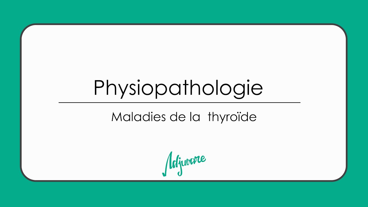 Tutorat physiopathologie : Maladies de la thyroïde