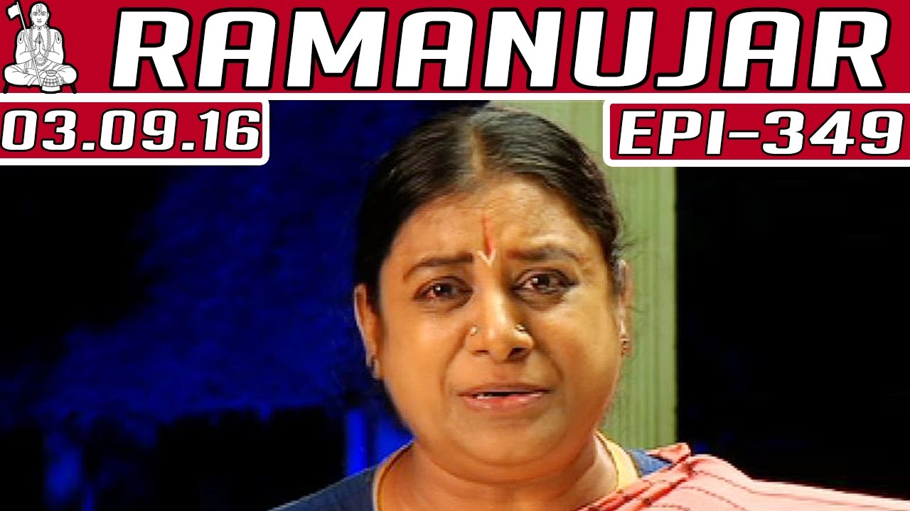 Ramanujar | Epi 349 | 03/10/2016 | Kalaignar TV