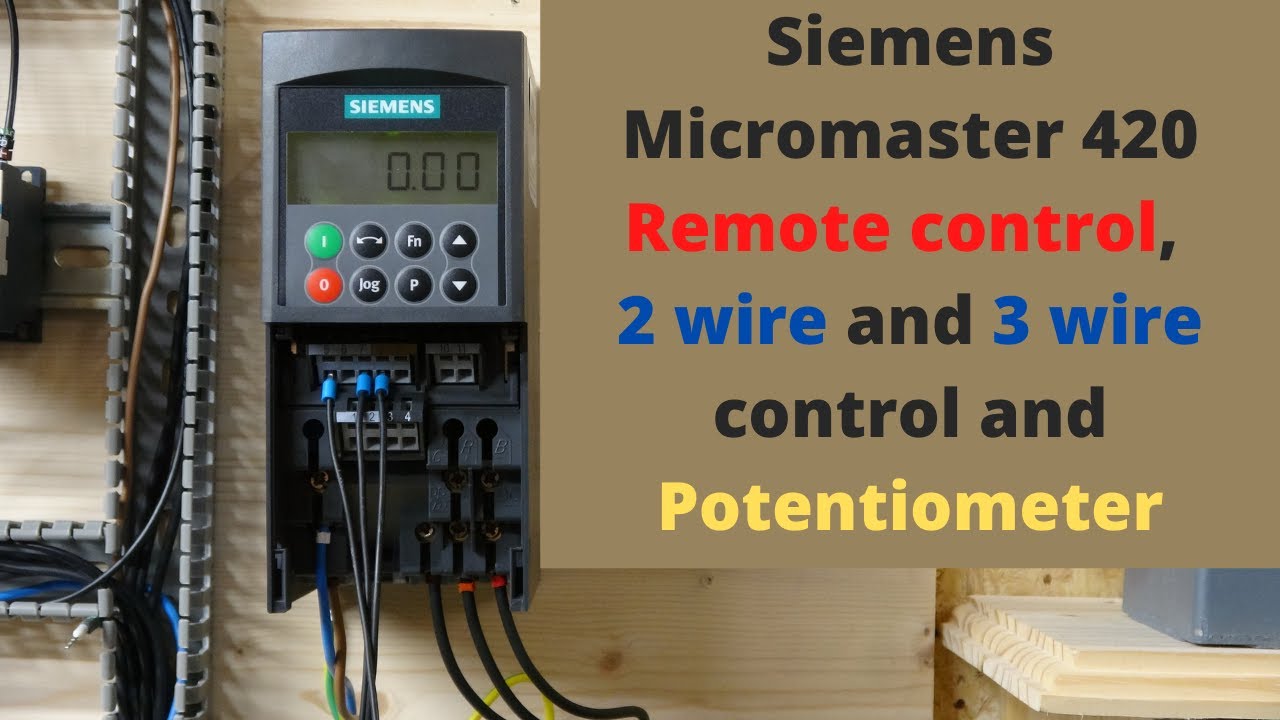 Siemens Micromaster 420 remote control, 2 wire and 3 wire control and potentiometer. (English)