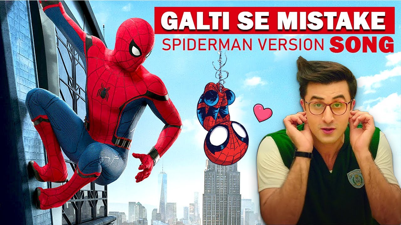 Jagga Jasoos: GALTI SE MISTAKE | SPIDER-MAN Version | VIDEO Song