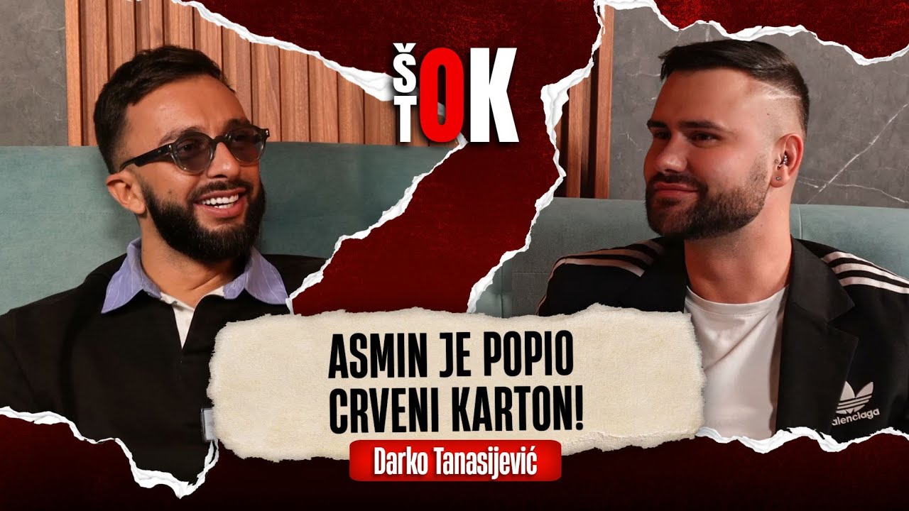 &scaron;Ok tOk - ASMIN JE POPIO CRVENI KARTON! Darko Tanasijević