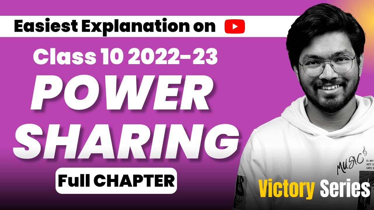 Power Sharing Class 10 2022-23 | One Shot Full Lecture |  Full CHAPTER = 1 Video | NCERT Covered