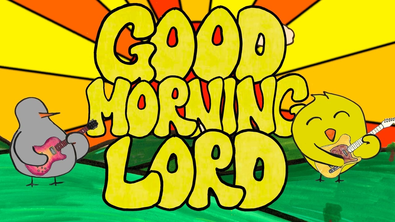 Good Morning Lord - Lyric Video