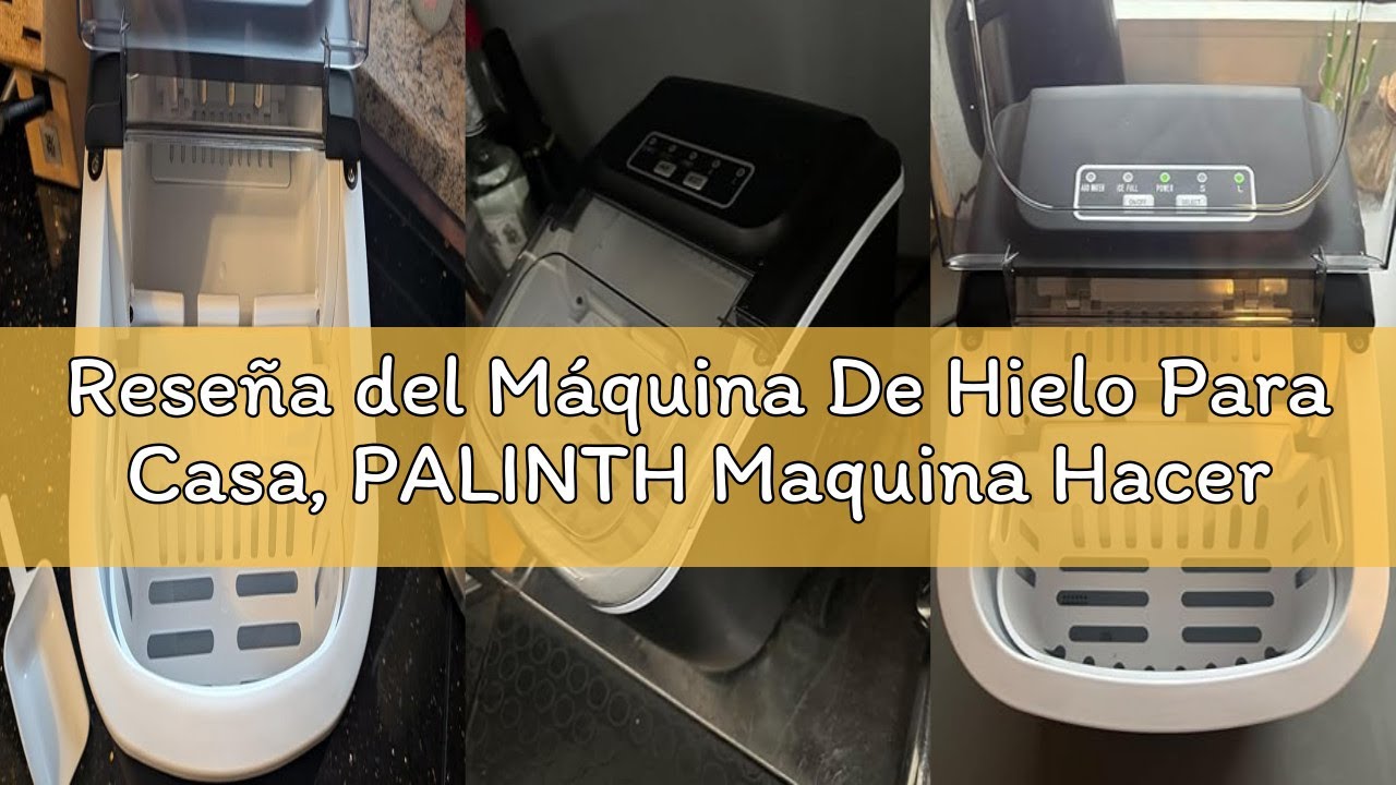 Reseña del Máquina De Hielo Para Casa, PALINTH Maquina Hacer Hielo, 9 Cubitos de Hielo en 6 Minutos