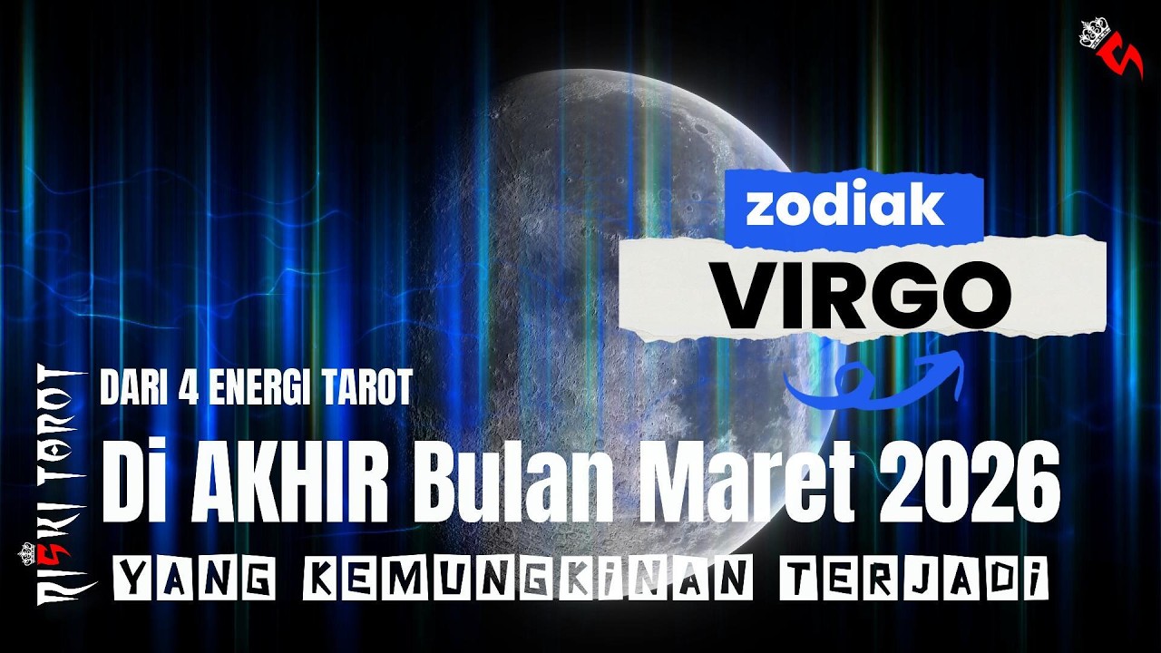 Zodiak Virgo Simak Cermat dengan bijak yang kemungkinan terjadi di akhir Maret 2026 dari 4 energi