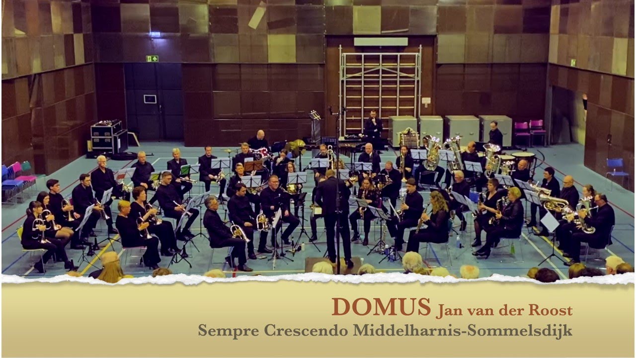 Domus-Jan van der Roost door Kon. muziek ver. Sempre Crescendo Middelharnis-Sommelsdijk