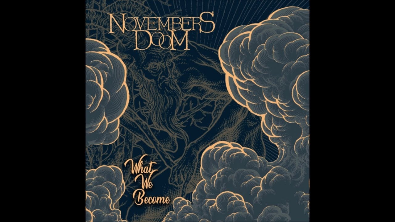 Novembers Doom - What We Become
