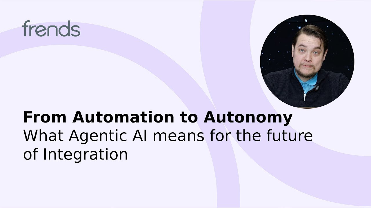 [Webinar] From Automation to Autonomy: What Agentic AI means for the future of Integration