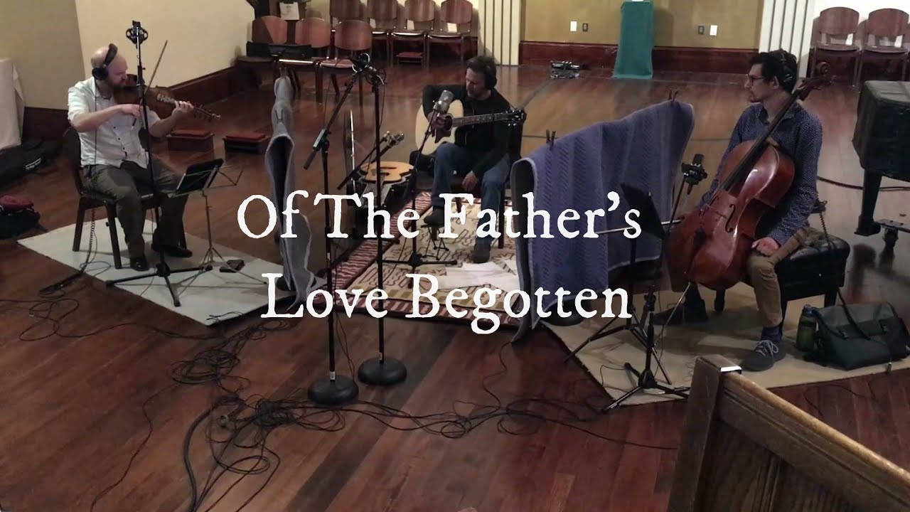 Of The Father's Love Begotten
