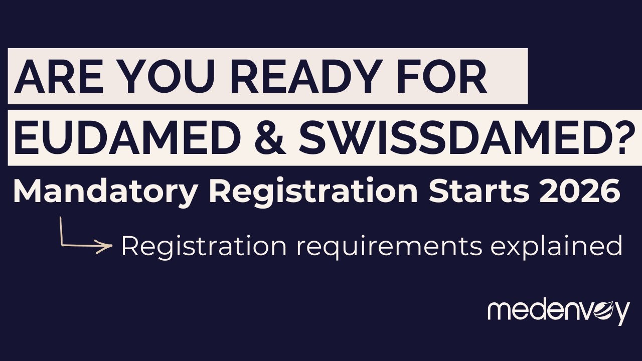 EUDAMED & swissdamed Mandatory Registration by 2026