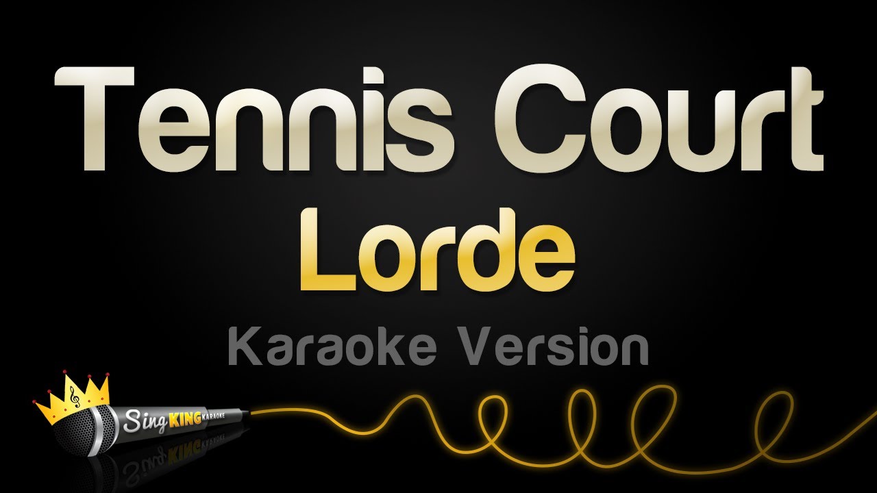 Lorde - Tennis Court (Karaoke Version)