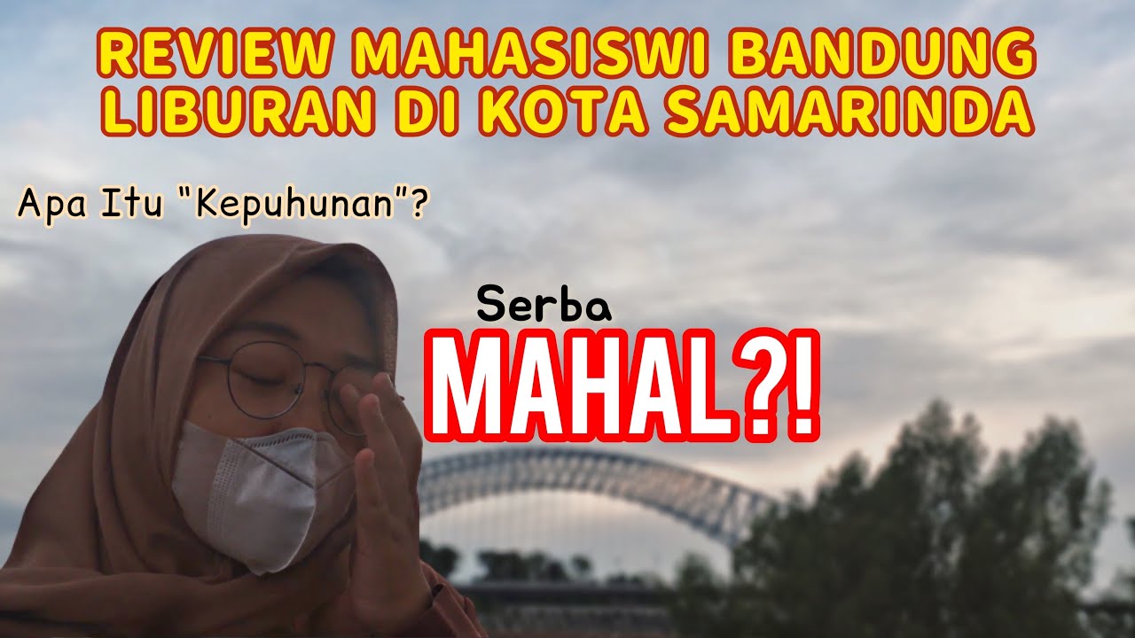 [ #VLOG ] BIAYA HIDUP DI SAMARINDA MAHAL?? #jalanjalan #curhat #qna #cultureshock #samarinda #kaltim