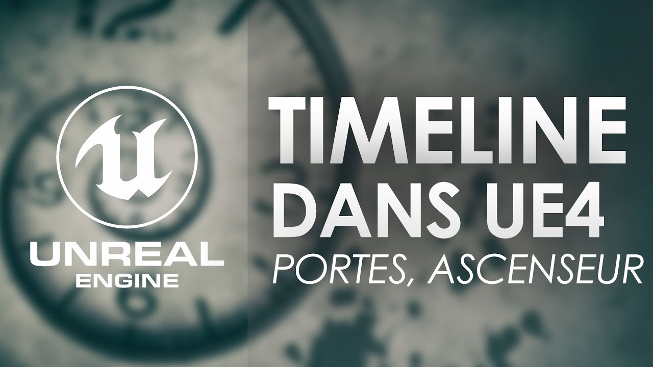 Timeline Unreal Engine 4: animation ascenseur, portes