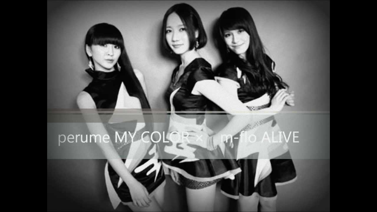 [Perfume - MY COLOR] × [m-flo - ALIVE] (mashup) [Zenji-mix]