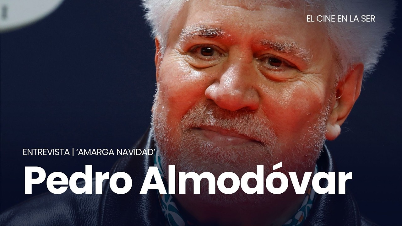 'EL CINE EN LA SER' | Entrevista a PEDRO ALMODÓVAR por el estreno de 'AMARGA NAVIDAD'