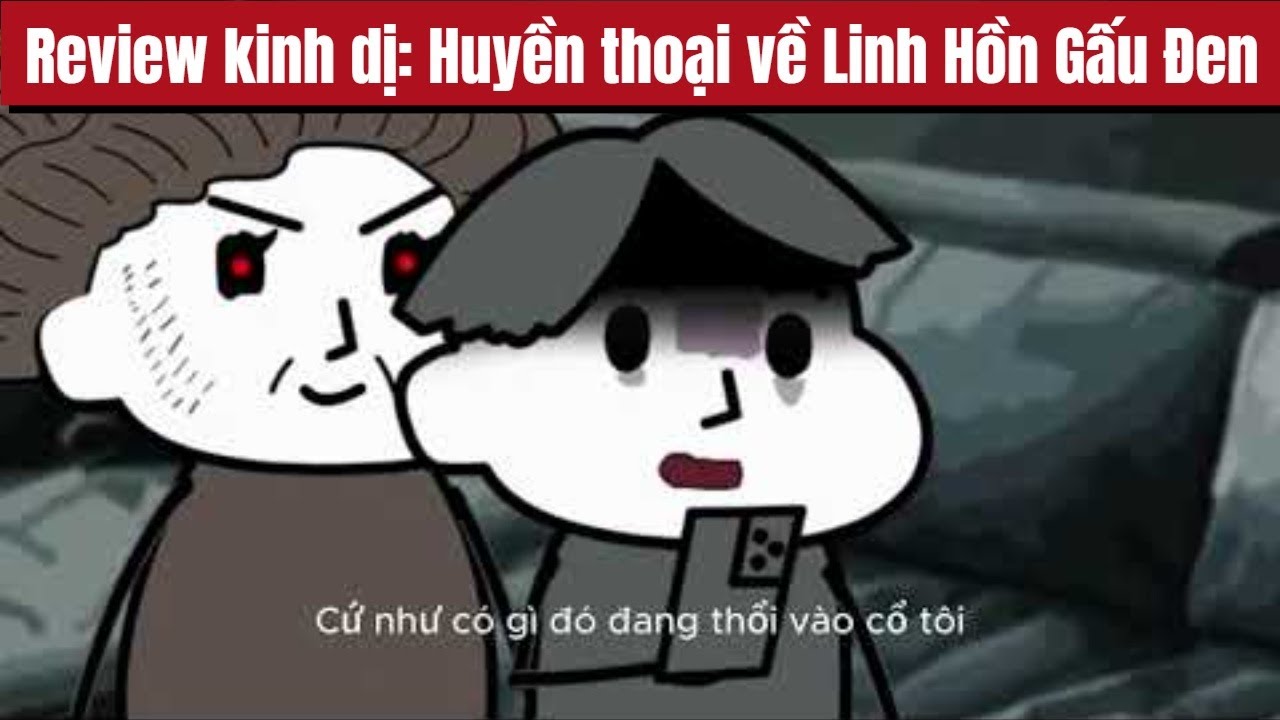 Review kinh dị: Huyền thoại về Linh Hồn Gấu Đen