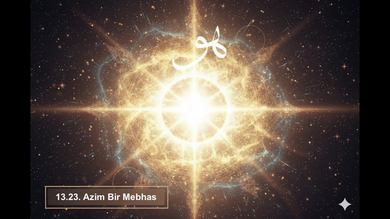 13.23. NUR (13. Risale) - Azim Bir Mebhas