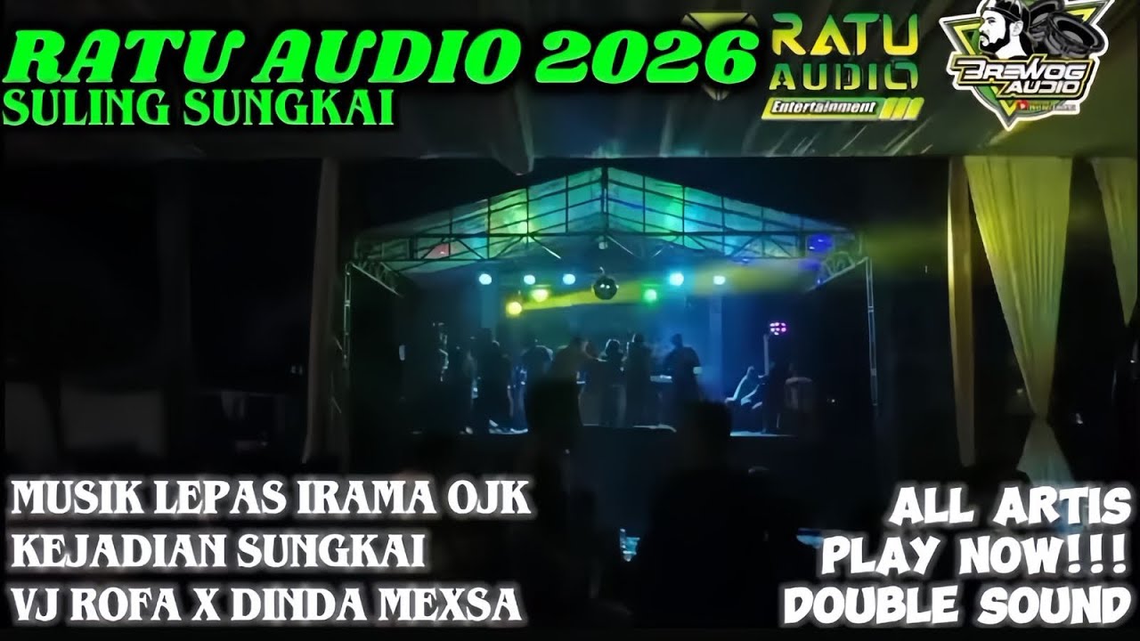 🟢NEW RATU AUDIO 2026 A1 MUSIK LEPAS LIVE SUNGKAI BERJAYA VJ ROFA X DINDA MEXSA ALL ARTIS TERBANG🔥